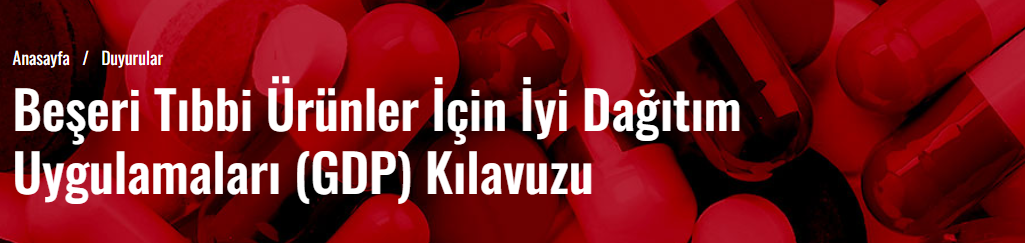 Beşeri Tıbbi Ürünler İçin İyi Dağıtım Uygulamaları (GDP) Kılavuzu Yayınlandı